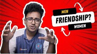 Men-Women FRIENDSHIP | Possible or NOT?