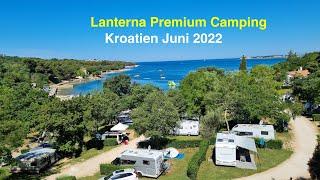 Kroatien Juni 2022 Camping Lanterna  Premium Resort  in der Nähe von Porec  Istrien