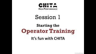 Session 1 - Starting the CHITA Operator Training