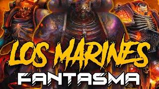 LA LEGION DE LOS CONDENADOS EN WARHAMMER 40K | EL MISTERIO DE LOS MARINES FANTASMAS  Y SU PRIMARCA