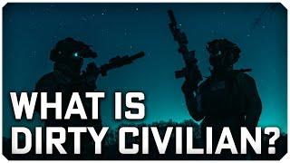 What is Dirty Civilian?