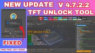 tft Unlock Tool New Update | Fixed Auto Update | Fixed Qualcomm All Error