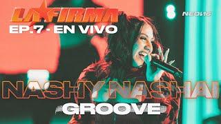 Groove – LA FIRMA, Nashy Nashai  (Live Performance as seen on Netflix’s LA FIRMA)