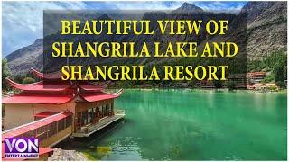 Beautiful View Of Shangrila Lake And Shangrila Resort | VON Entertainment