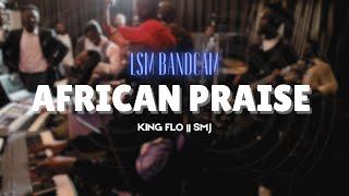 HOT AFRICAN PRAISE MEDLEY WITH LSM, KING FLO & SMJ || BANDCAM || John Latch