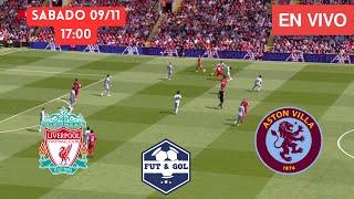  LIVERPOOL - ASTON VILLA EN VIVO | LUIS DIAZ EN FUT AND GOL