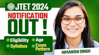 JTET 2024 Notification, Age, Syllabus, Eligibility Criteria explained by Himanshi Singh