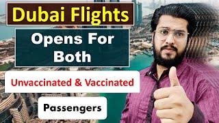 India To Dubai Flights Update Today- Vaccinated and Unvaccinated Can Travel To Dubai