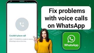 How to Fix problems with voice calls on WhatsApp | couldn't place call whatsapp