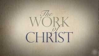 'The Work of Christ: What the Events of Jesus' Life Mean for You' by R. C. Sproul