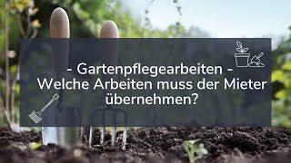 Gartenpflegearbeiten - Welche Arbeiten muss der Mieter übernehmen?