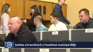 Ședința extraordinară a Consiliului municipal Bălți