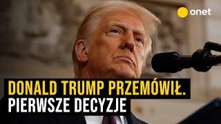 Całe przemówienie Donalda Trumpa. Ogłosił pierwsze decyzje