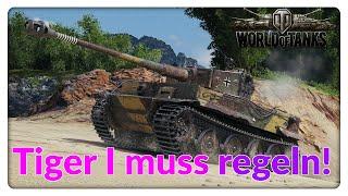 Tiger I muss es wieder richten und regeln! [World of Tanks - Gameplay - Deutsch]