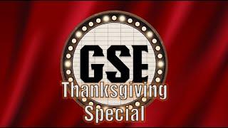 GSE's Thanksgiving Special