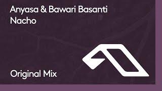 Anyasa & Bawari Basanti - Nacho