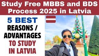 Study Free MBBS and BDS Process in Latvia 2025 | 5 Best Reasons / Advantages to Study in Latvia| Law