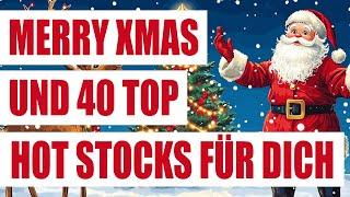 40 Hot Stocks 2025 für dich als Weihnachtsgeschenk | Hotstock Wachstumsaktien mit Potential 2025