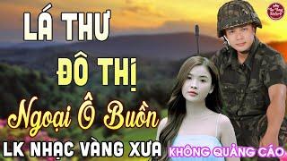 LÁ THƯ ĐÔ THỊ  LK Nhạc Vàng Xưa CÔNG TUẤN Toàn Bài Hay Nghe Cực Êm Tai️KHÔNG QUẢNG CÁO