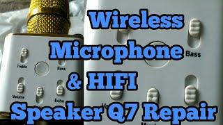 Wireless Microphone & HIFI Speaker Q7 Repair