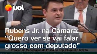 Deputado Rubens Jr. sobre prisão de Brazão: 'Quero ver se vai falar grosso com deputado'