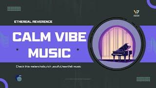 Ethereal Reverence | Discover Original Songs and Music Videos | V7 Creative Entertainment