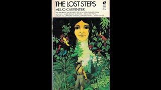 Plot summary, “The Lost Steps” by Alejo Carpentier in 4 Minutes - Book Review