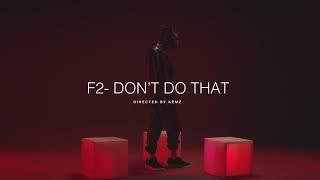 F2 - Don't Do That | D.E.M SESSIONS