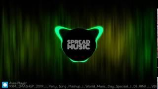 9XM_SMASHUP_2019___Party_Song_Mashup___World_Music_Day_Speciaal| SPREAD MUSIC |