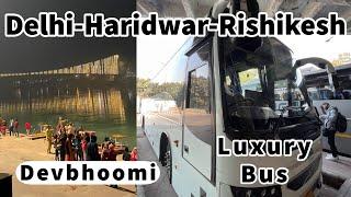 Delhi to Rishikesh by Bus | Delhi To Rishikesh Bus Journey