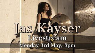 Lockdown sessions: Jas Kayser Livestream 8PM 03/05/21