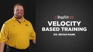 The JuggLife | Velocity Based Training | Dr. Bryan Mann