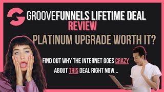 GrooveFunnels Lifetime Deal Review: Platinum Upgrade Worth It? (MUST SEE)