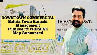 DOWNTOWN COMMERCIAL Bahria Town Karachi Management Fulfilled its PROMISE Map Announced