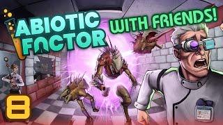  Abiotic Factor with Friends! (Part 8) 