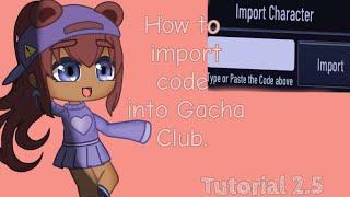 How to Import O.c code in Gacha Club |Online Version!|