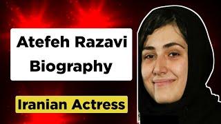 Iranian Actress Atefeh Razavi Biography