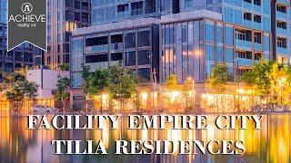 Khám phá tiện ích Empire City - Tilia Residences | TIỆN ÍCH NỘI KHU Siêu Cao Cấp Chuẩn SINGAPORE 4K