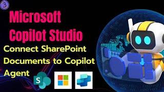 3. Connect Copilot Agent with SharePoint Documents using Microsoft Copilot Studio for Beginners