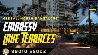 Embassy Lake Terraces 3bhk 4bhk 5bhk Luxury Apartments Hebbal North Bangalore Walkthrough,9901055002