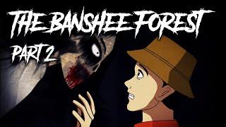 46 | The Banshee Forest - Part 2 - Animated Scary Story