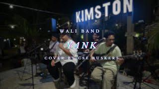 Wali Band - YANK cover by CSE Buskers