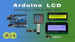 Arduino 16X2 20X4 LCD Display Interface Tutorial - I2C and 4X4 16 Key KeyPad  - A14