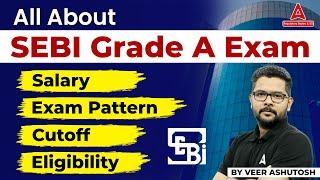 SEBI Grade A 2024 Notification | SEBI Grade A 2024 Salary, Exam Pattern, Cut Off and Eligibility