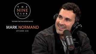 Mark Normand | The Nine Club With Chris Roberts - Episode 228