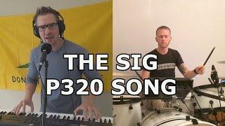 The SIG P320 Song by Jordan Winkler