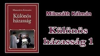 Mikszáth Kálmán  -  Különös házasság 1