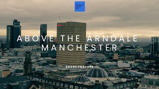 Arndale Manchester, City Centre from above, drone footage.