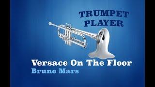 Versace On The Floor - Bb Trumpet - Bruno Mars