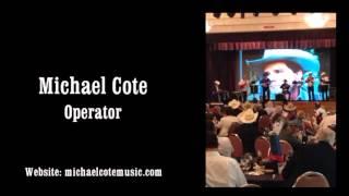 08 Michael Cote Music Operator